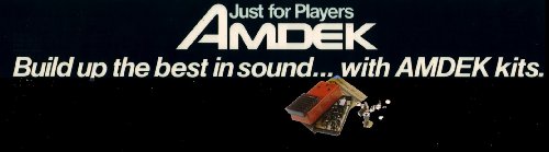 Build up the best in Sound... with AMDEK kits
