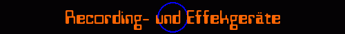 Recording- und Effekger�te